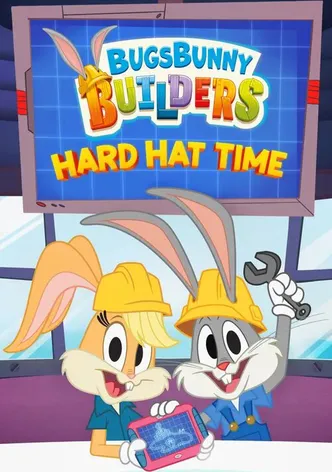 Bugs Bunny Builders: Hard Hat Time poster