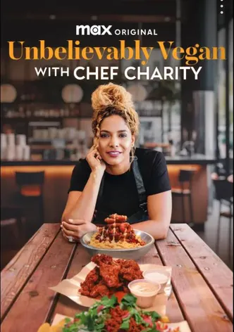 Unbelievably Vegan with Chef Charity poster